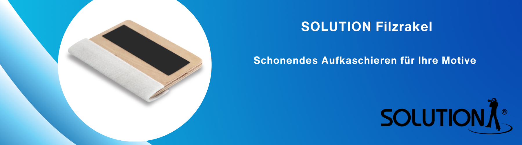 Solution Filzrakel zum Aufkaschieren