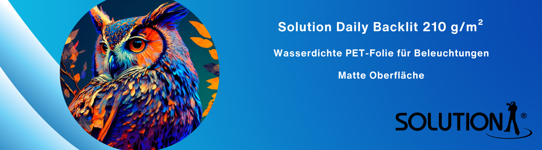 Solution Daily Backlit RC 210 gsm - Mattierte PET-Folie für Beleuchtungen