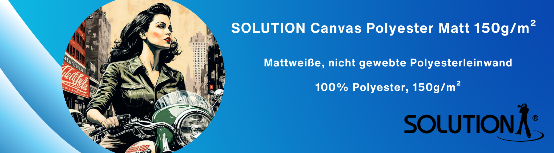Artikelbanner Solution Canvas Polyester Matt 150